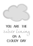 You are the silver lining on a cloudy day... - set of four illustrated prints